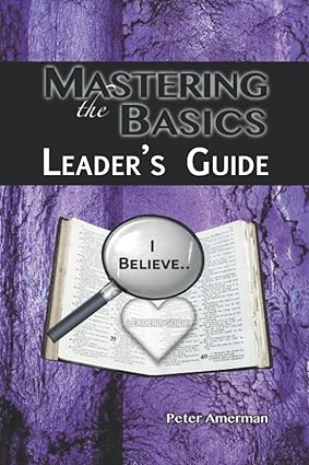 Mastering the Basics Leaders Guide